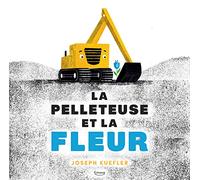 La pelleteuse et la fleur