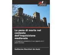 La pena di morte nel contesto dell'Inquisizione medievale