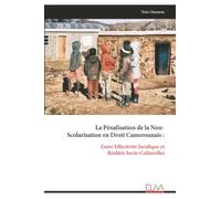 La Pénalisation de la Non- Scolarisation en Droit Camerounais :: Entre Effectivité Juridique et Réalités Socio-Culturelles