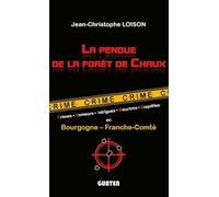 La pendue de la Forêt de Chaux