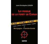 La Pendue De La Forêt De Chaux