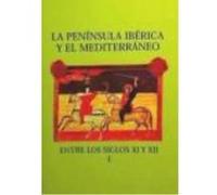 La Península Ibérica Y El Mediterraneo Entre Los Siglos Xi Y Xii (Ii): Almanzor Y Los Terrores Del Milenio - Curso sobre la Península Ibérica y el Mediterráneo durante los Siglos XI y XII (1 . 1996. A