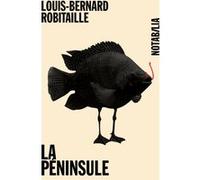 La peninsule Louis-Bernard Robitaille (Auteur)
