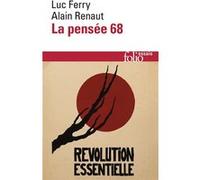 La Pensée 68 - Essai Sur L'anti-Humanisme Contemporain