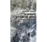 La Pensée A-T-Elle Un Style ? - Deleuze, Derrida, Lyotard