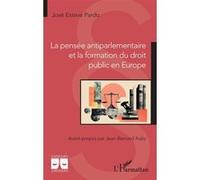 La pensée antiparlementaire et la formation du droit public en Europe