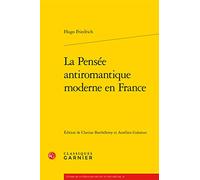 La Pensée antiromantique moderne en France