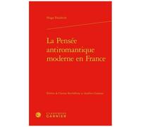 La Pensée Antiromantique Moderne En France