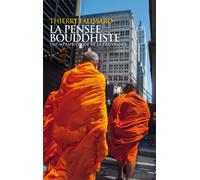 La pensée bouddhiste - Une métaphysique de la délivrance - Thierry Falissard - Almora Eds - broché - Essai