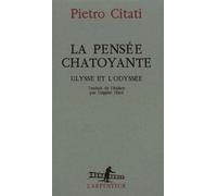 La pensée chatoyante Ulysse et l'Odyssée - Pietro Citati - L'arpenteur - broché - Essai