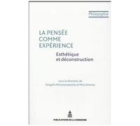 La Pensée Comme Expérience - Esthétique Et Déconstruction