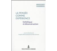 La pensée comme expérience Esthétique et déconstruction - Vangelis Athanassopoulos - De La Sorbonne Editions - broché - Essai