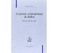 La pensée cosmogonique de Buffon : percer la nuit des temps