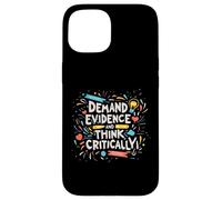 La pensée Critique Amusante Demande des preuves et Une pensée Critique Coque pour iPhone 15