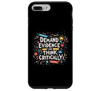 La pensée Critique Amusante Demande des preuves et Une pensée Critique Coque pour iPhone 7 Plus/8 Plus