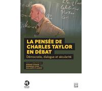 La pensee de charles taylor en debat. democratie, dialogue et