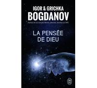 La pensée de Dieu - Grichka Bogdanov - J'ai Lu - Poche - Essai