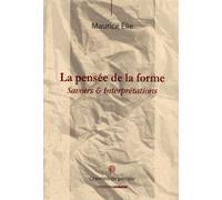 La pensée de la forme : Savoirs & interprétations