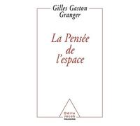 La Pensée de l'espace - Gilles-Gaston Granger - Odile Jacob - Livre