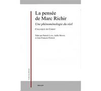La pensée de Marc Richir. Une phénoménologie du réel Patrick Lang (Auteur), Joëlle Mesnil (Auteur), Jean-François Perrier (Auteur)