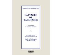 La pensée de Parménide: En appendice traduction du poème