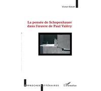 La pensée de Schopenhauer dans l'oeuvre de Paul Valéry