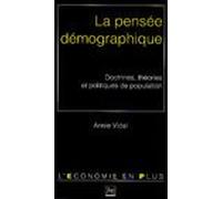 La Pensée Démographique - Doctrines, Théories Et Politiques De Population