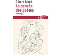La pensée des poètes Gérard Macé (Auteur)