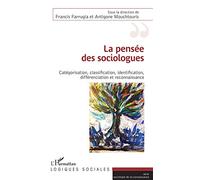 La pensée des sociologues: Catégorisation/classification/identification/différenciation et reconnaissance