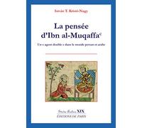 La pensée d'Ibn al-Muqaffa: Un "agent double" dans le monde persan et arabe