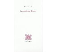 La pensée du dehors - Michel Foucault - Fata Morgana - broché - Livre