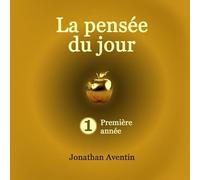 La pensée du jour. 1ère année.