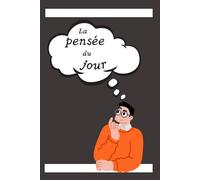 La pensée du jour: Chaque petit pas compte / 100 pages