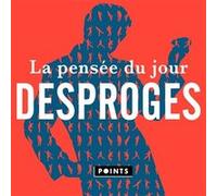 La Pensée du jour Pierre Desproges (Auteur)
