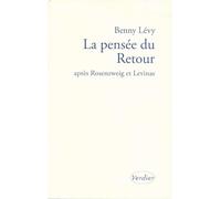 La pensée du retour: Après Rosenzweig et Levinas
