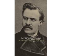 La Pensée du sous-sol - - Patrick Wotling - Allia - Etude