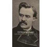La pensée du sous-sol: Statut et structure de la psychologie dans la philosophie de Nietzsche