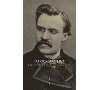 La pensée du sous-sol: Statut et structure de la psychologie dans la philosophie de Nietzsche
