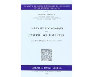 La pensée économique de Joseph Schumpeter : Les dynamiques du capitalisme
