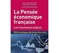 La Pensée économique française : les nouveaux enjeux: 200 chroniques de livres (2016-2022)