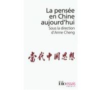 La pensée en Chine aujourd'hui Jacques Gernet (Auteur), Elisabeth Hsu (Auteur), Damien Morier-Genoud (Auteur), Joël Thoraval (Auteur), Léon Vandermeersch (Auteur), Collectif (Auteur), Nicolas Zufferey