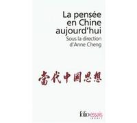 La pensée en Chine aujourd'hui Xiaoquan Chu (Auteur), Vincent Goossaert (Auteur), Elisabeth Hsu (Auteur), Damien Morier-Genoud (Auteur), Joël Thoraval (Auteur), Collectif (Auteur), Yin De Zhang (Auteu