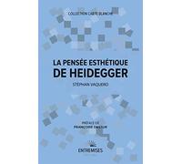 LA PENSÉE ESTHÉTIQUE DE HEIDEGGER