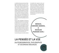 La pensée et la vie: (Auto)biographie, philosophie et sciences sociales