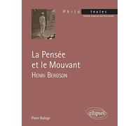 La Pensée Et Le Mouvant - Henri Bergson