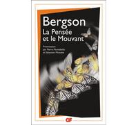 La Pensée et le Mouvant - Henri Bergson - Flammarion - Poche - Essai
