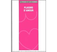 La Pensée Et Les Hommes N° 48 : Plaisirs D'amour