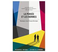 La pensée et les normes: Hommage à Jean-François Kervégan