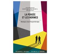 La pensée et les normes Hommage à Jean-François Kervégan - Isabelle Aubert - De La Sorbonne Editions - broché - Essai