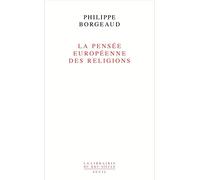 La Pensée européenne des religions